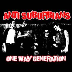 Anti Suburbians : One Way Generation